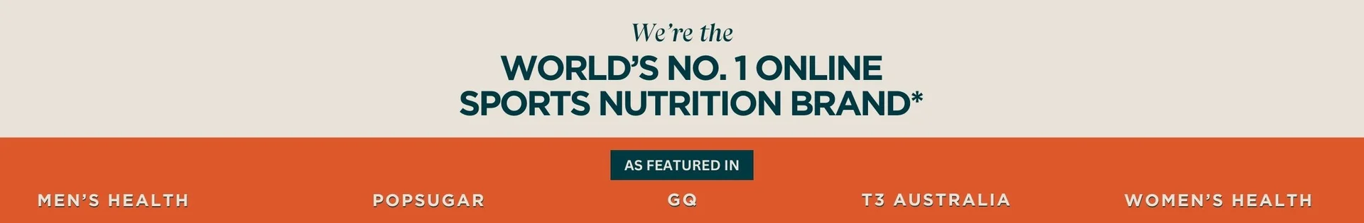 We're the World's No.1 Sports Nutrition Brand